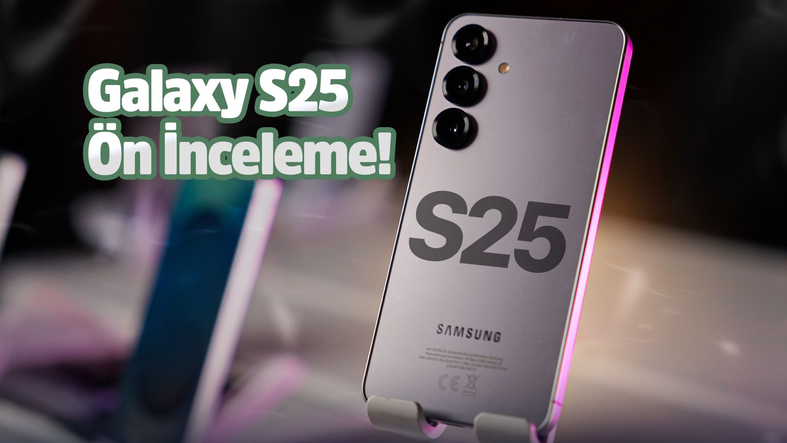 galaxy s25 on inceleme