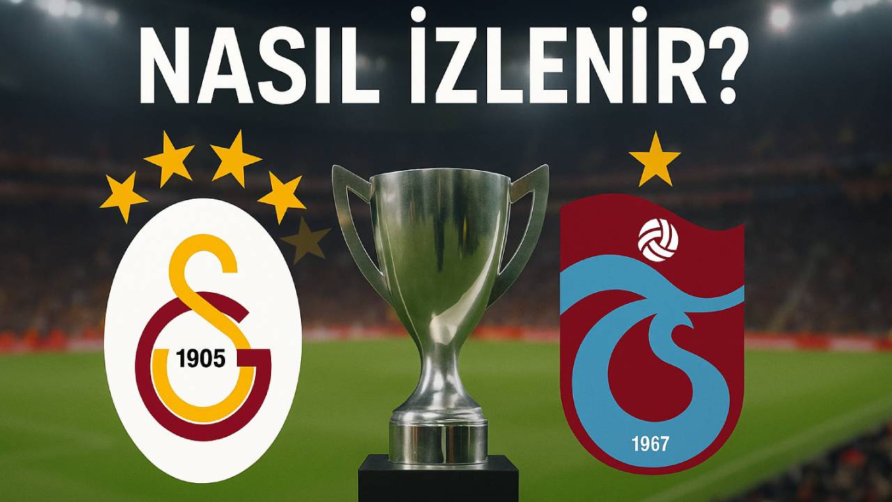 Galatasaray-Trabzonspor Türkiye Kupası Finali hangi kanalda, saat kaçta? 5 99